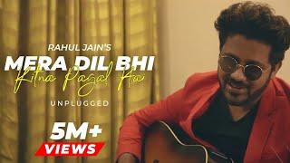 Mera Dil Bhi Kitna Pagal Hai  Rahul Jain  Unplugged  Salman Khan