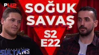 GÜLERSEN KAYBEDERSİN  Soğuk Savaş S2E22 w Boğaziçi Sultans