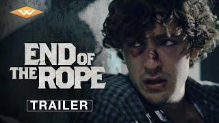 END OF THE ROPE  Official Trailer  Starring Joseph Gray  On Digital Now