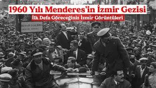 1960 Yılı İzmir  Adnan Menderesin İzmir Gezisi