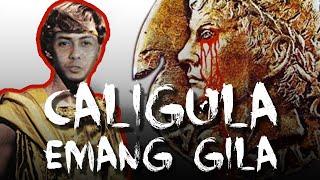 Sejarah Caligula kaisar romawi yang kejam.