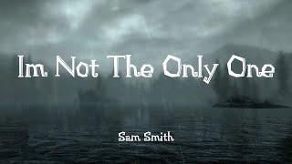 Sam Smith - Im Not The Only One Lyrics  Lukas Graham  Ellie Goulding Mix 