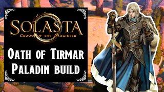 Solasta Crown of the Magister - Oath of Tirmar Paladin build