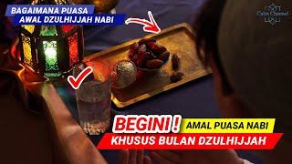 SIMAK NABI TIDAK MELAKUKAN PUASA AWAL BULAN DZULHIJJAH  BENARKAH ??