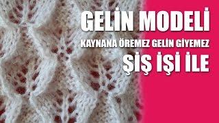 GELİN Örgü Modeli - Şiş İşi İle Örgü Modelleri