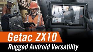 Getac ZX10 Fully Rugged Android Tablet For Your Workday  Getac