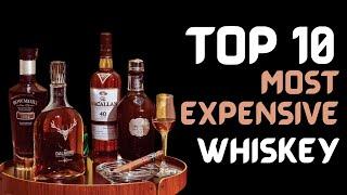 Top 10 Most Expensive Whiskeys in the World