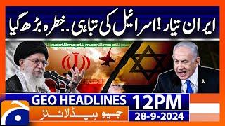 Iran Ready for Big Action - Israel vs Iran  Geo News 12 PM Headlines  28th Sept 2024