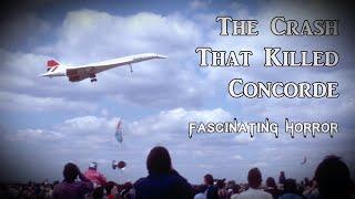 The Crash That Killed Concorde  A Short Documentary  Fascinating Horror