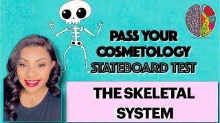 Pass your State board Cosmetology Test - Anatomy Physiology and the Skeletal System