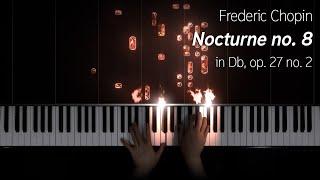 Chopin - Nocturne no. 8 in Db major op. 27 no. 2