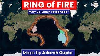 Why there are so many Volcanoes around  Ring of Fire  ?  Maps & Facts  UPSC Geography