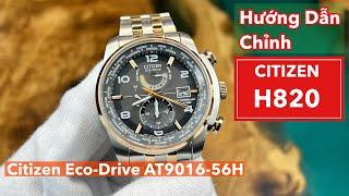 Hướng dẫn chỉnh đồng hồ Citizen H820 trên chiếc Citizen AT9016-56H - Đồng Hồ Quang Lâm