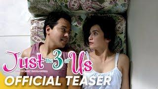 Just The 3 Of Us TV Trailer John Lloyd Cruz Jennylyn Mercado  Just The 3 Of Us