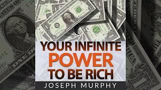 Your Infinite Power  to Be Rich FULL Audiobook by Joseph Murphy