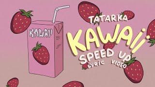 Tatarka - KAWAII sped up