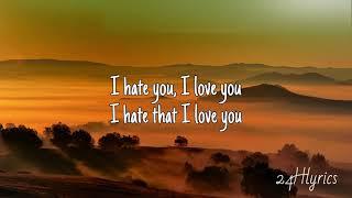 I Hate You I Love You - Gnash ft Olivia OBrien Lyrics
