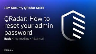 QRadar How to reset your admin password