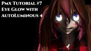 {PMX EditorMME Tutorial} Eye Glow with AutoLuminous 4