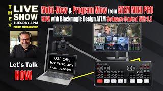 Display Multi-View and Program Now form ATEM MINI PRO with VERSION 9.5 ATEM Software Update