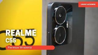 REALME C55 Pierwsze Wrażenia Premiera