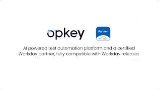 Elevate Your Workday Testing with Opkey