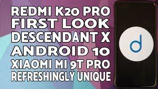 Redmi K20 Pro  First Look Descendant X Rom  Android 10  Xiaomi Mi 9T Pro