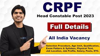 CRPF Head Constable Recruitment 2023  Group C Post  Full Details Step by Step