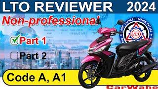 PART 1 of 2 LTO Exam Reviewer 2024 ENGLISH  Code A A1 MOTORCYCLE Nonprofessional  CarWahe