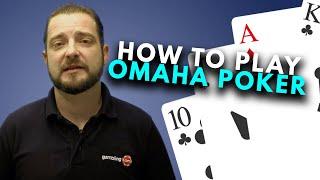 How to Play Omaha Poker