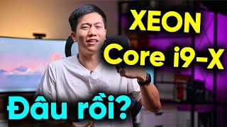 Intel XEON và CORE-X đâu rồi? - Intel thua AMD rồi à?