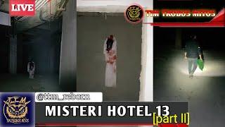 MISTERI - HOTEL 13 PART 2  tim trobos mitos