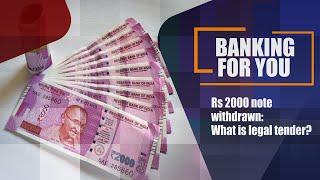 Rs 2000 note withdrawn What is legal tender?