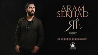 Aram Serhad - Umut Official Music