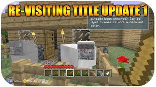 Minecraft Xbox & Playstation Re-Visiting Title Update 1 OLD Tutorial world Glitched Mobs & MORE 