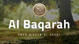 Surah Al Baqarah FULL سورة البقرة كامل  للقارئ عمر هشام العربي