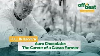 Auro Chocolate The Career of a Cacao Farmer  Project Offbeat Podcast