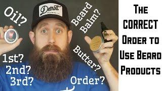 Which Order? Beard oil balm butter?? Right answer with SCIENCE