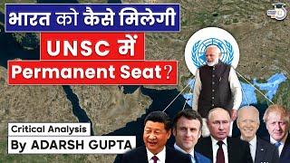 How India can get Permanent Seat at UNSC? India in UNSC  UPSC Mains GS2 IR