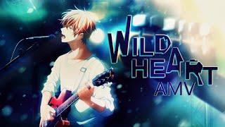 Given 「 AMV 」 Wild Heart