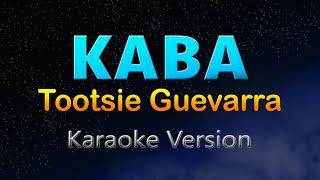 KABA - Tootsie Guevarra HD Karaoke