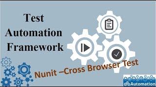 Nunit- How to Set UpConfigure Cross Browser Testing