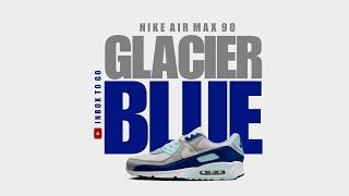 GLACIER BLUE 2024 Nike Air Max 90 OFFICIAL LOOK AND RELEASE INFORMATION