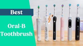 Best Oral-B Electric Toothbrush