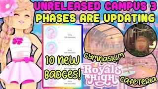 Unreleased Campus 3 Phases Are Updating On Rolimons And 10 New Badges Added To Royale High News