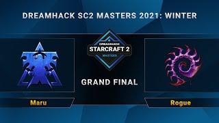 SC2 - Maru vs. Rogue - Grand Final - DreamHack SC2 Masters 2021 Winter - Season Finals