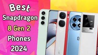 Best Snapdragon 8 Gen 2 Phones 2024  Upcoming 8 Gen 2 Phones