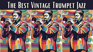 The Best Vintage Trumpet Jazz Trumpet Jazz Smooth Jazz