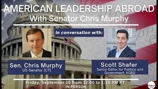 American Leadership Abroad with Senator Chris Murphy