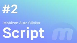 Mobizen Auto #2. Script